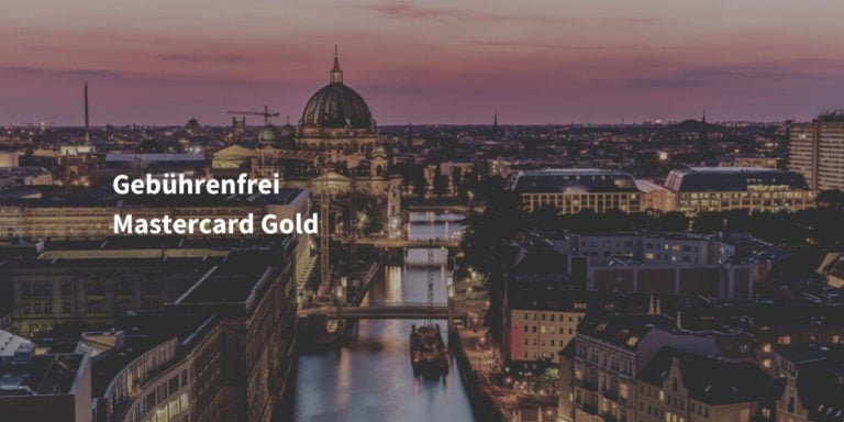 gebuehrenfrei mastercard gold Schriftzug auf Bild von Berliner Skyline bei Sonnenuntergang