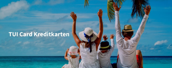 Die TUI Card Kreditkarten im Test: Alle Vor- & Nachteile im Überblick