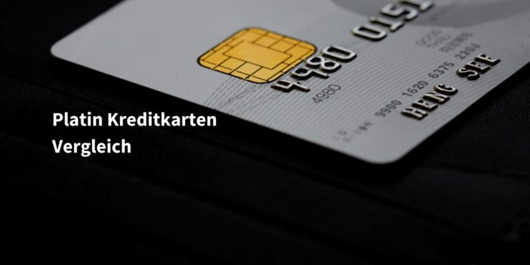 Platin Kreditkarten Vergleich – Alle Vor- & Nachteile + Erfahrungen